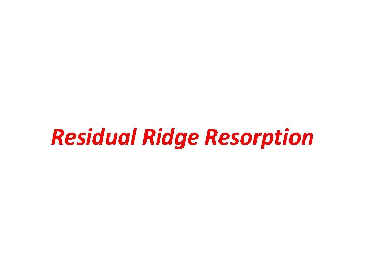 Residual Ridge Resorption 