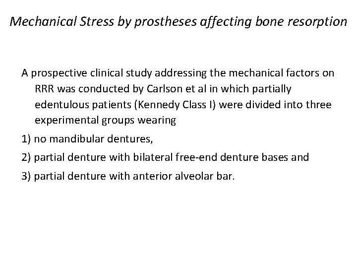 Mechanical Stress by prostheses affecting bone resorption A prospective clinical study addressing the mechanical