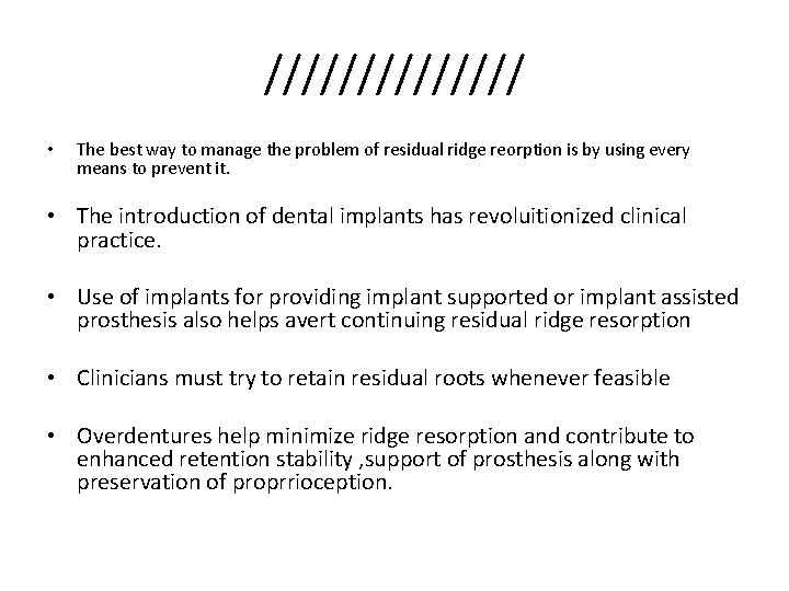 /////// • The best way to manage the problem of residual ridge reorption is