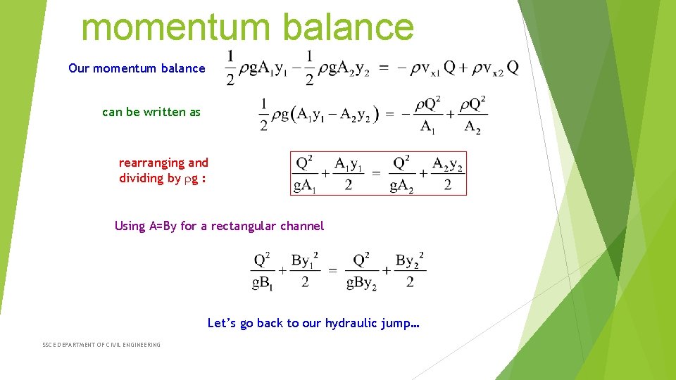 momentum balance Our momentum balance can be written as rearranging and dividing by g