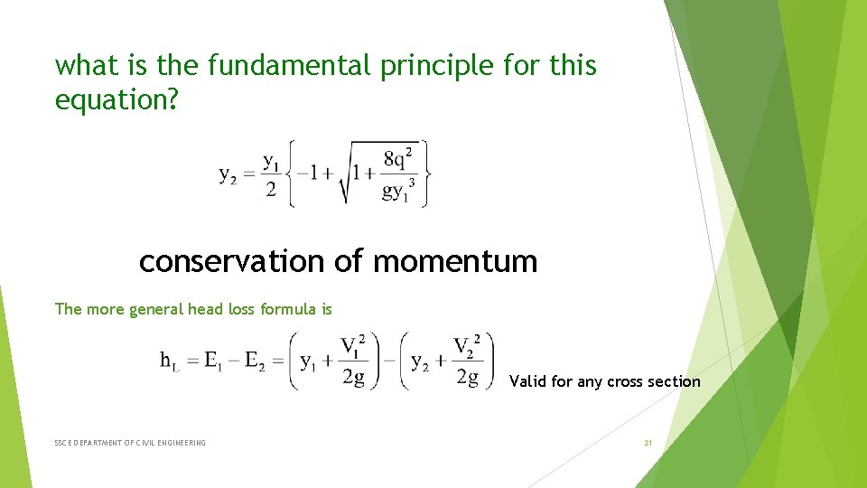 what is the fundamental principle for this equation? conservation of momentum The more general