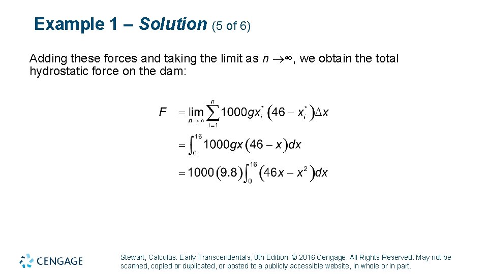 Example 1 – Solution (5 of 6) Adding these forces and taking the limit Example 1 – Solution (5 of 6) Adding these forces and taking the limit