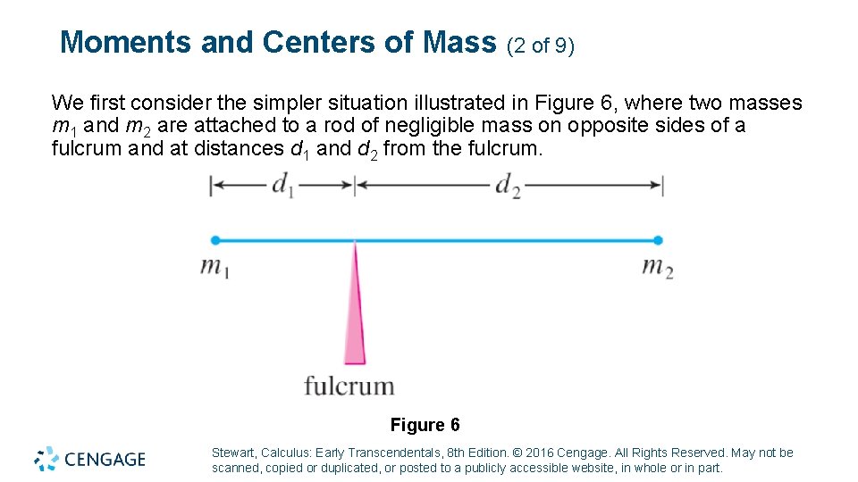 Moments and Centers of Mass (2 of 9) We first consider the simpler situation Moments and Centers of Mass (2 of 9) We first consider the simpler situation