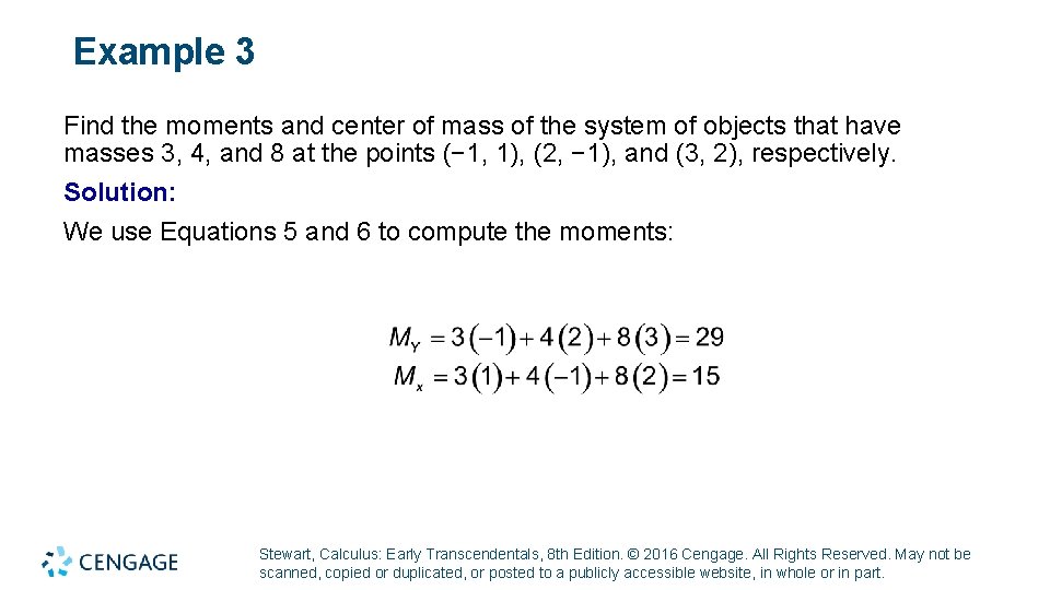 Example 3 Find the moments and center of mass of the system of objects Example 3 Find the moments and center of mass of the system of objects