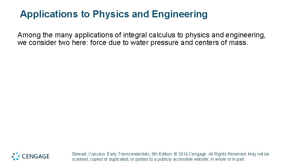 Applications to Physics and Engineering Among the many applications of integral calculus to physics Applications to Physics and Engineering Among the many applications of integral calculus to physics