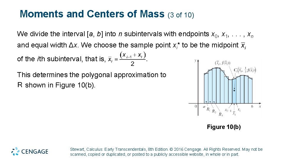 Moments and Centers of Mass (3 of 10) We divide the interval [a, b]