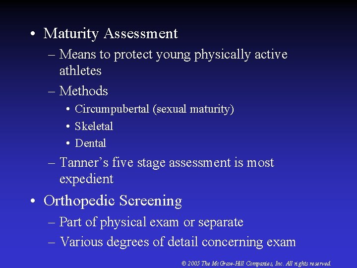  • Maturity Assessment – Means to protect young physically active athletes – Methods