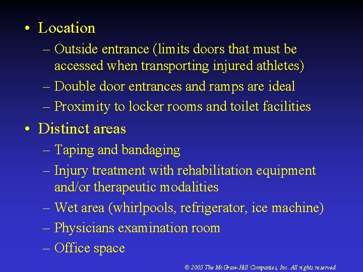  • Location – Outside entrance (limits doors that must be accessed when transporting