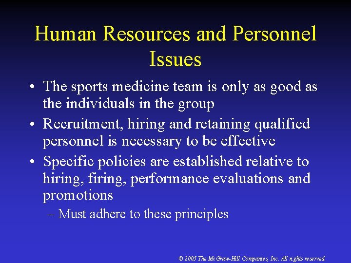 Human Resources and Personnel Issues • The sports medicine team is only as good
