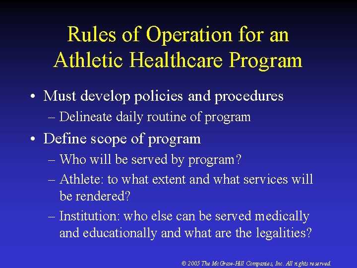 Rules of Operation for an Athletic Healthcare Program • Must develop policies and procedures