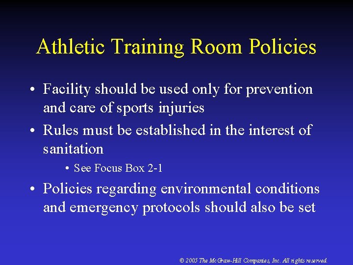 Athletic Training Room Policies • Facility should be used only for prevention and care