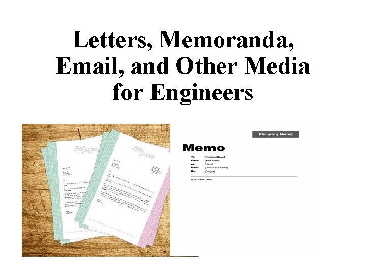 Letters, Memoranda, Email, and Other Media for Engineers 