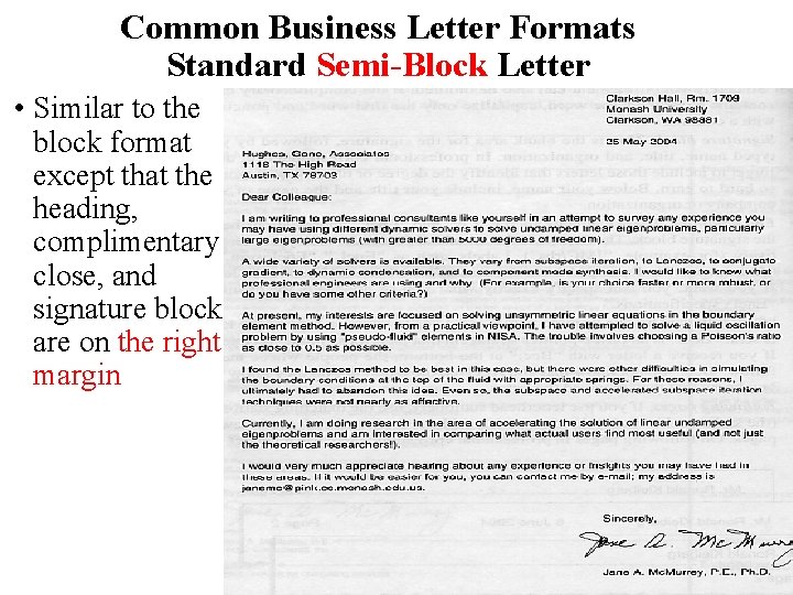 Common Business Letter Formats Standard Semi-Block Letter • Similar to the block format except
