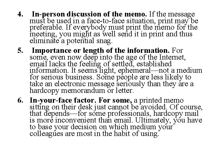 4. In-person discussion of the memo. If the message must be used in a