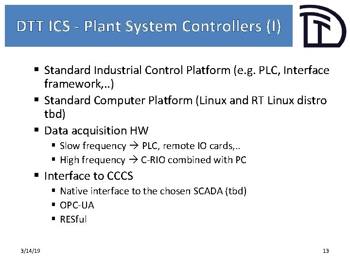 DTT ICS - Plant System Controllers (I) § Standard Industrial Control Platform (e. g.