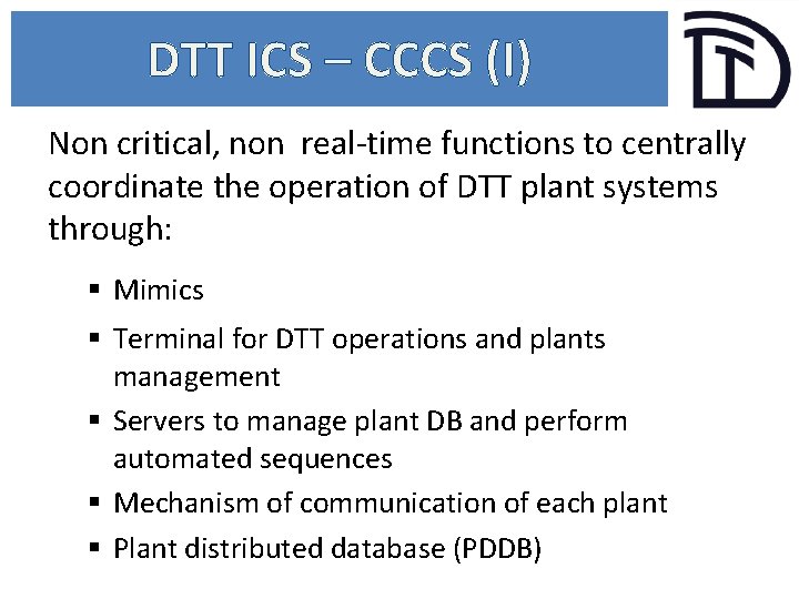 DTT ICS – CCCS (I) Non critical, non real-time functions to centrally coordinate the