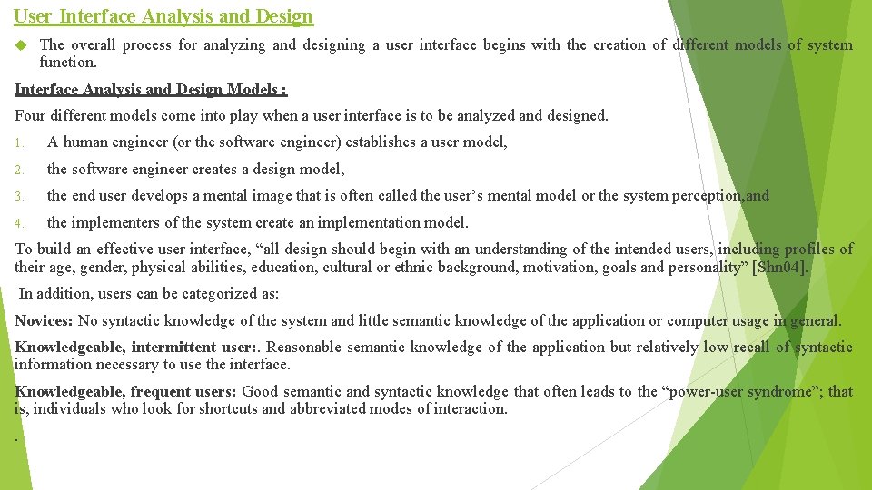 User Interface Analysis and Design The overall process for analyzing and designing a user