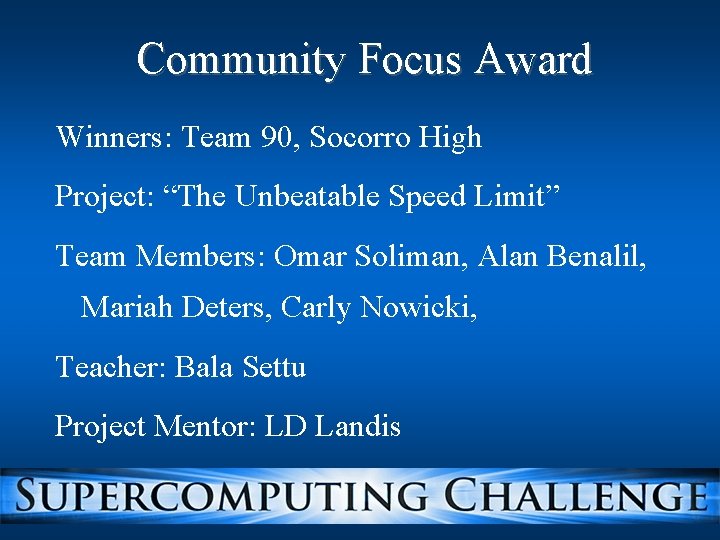 Community Focus Award Winners: Team 90, Socorro High Project: “The Unbeatable Speed Limit” Team