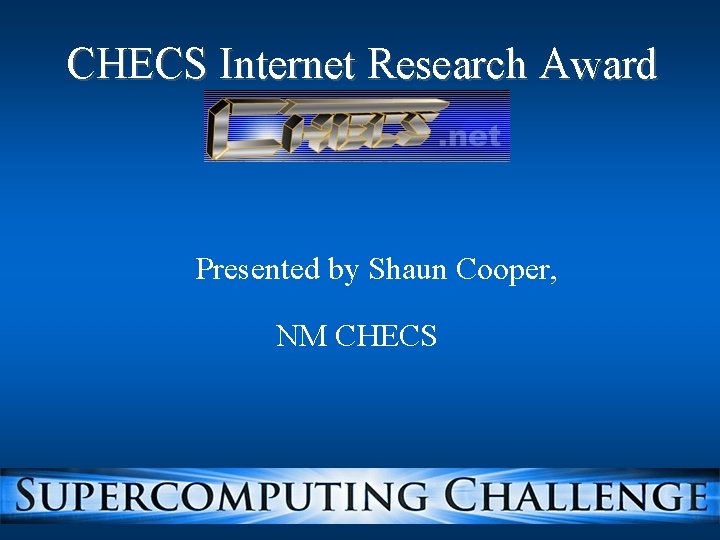 CHECS Internet Research Award Presented by Shaun Cooper, NM CHECS 