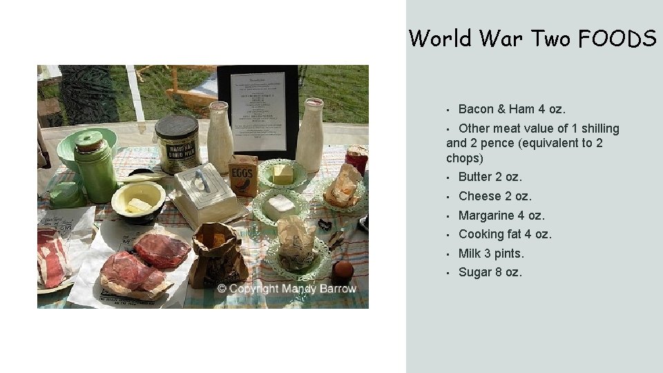 World War Two FOODS • Bacon & Ham 4 oz. Other meat value of