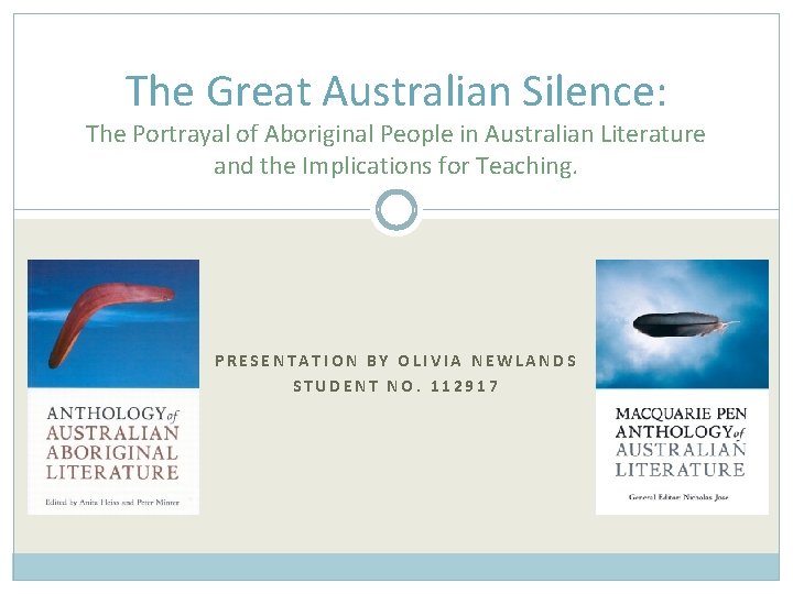 The Great Australian Silence: The Portrayal of Aboriginal People in Australian Literature and the