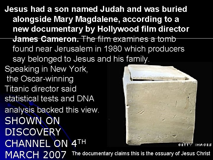 Jesus had a son named Judah and was buried alongside Mary Magdalene, according to