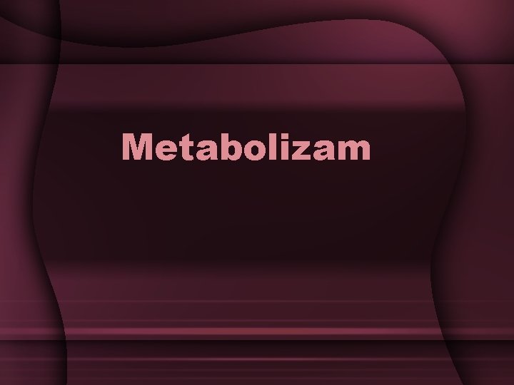 Metabolizam 