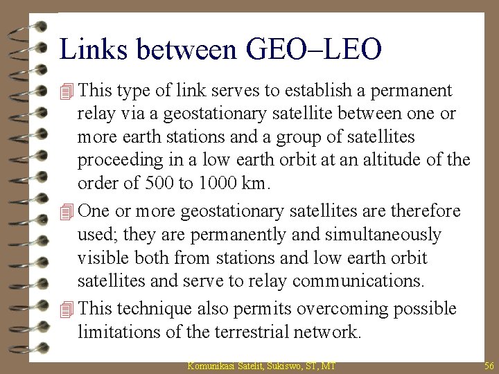 Links between GEO–LEO 4 This type of link serves to establish a permanent relay