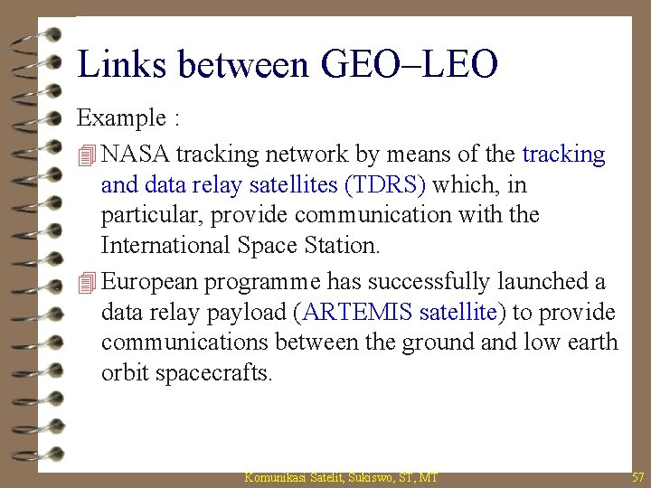 Links between GEO–LEO Example : 4 NASA tracking network by means of the tracking