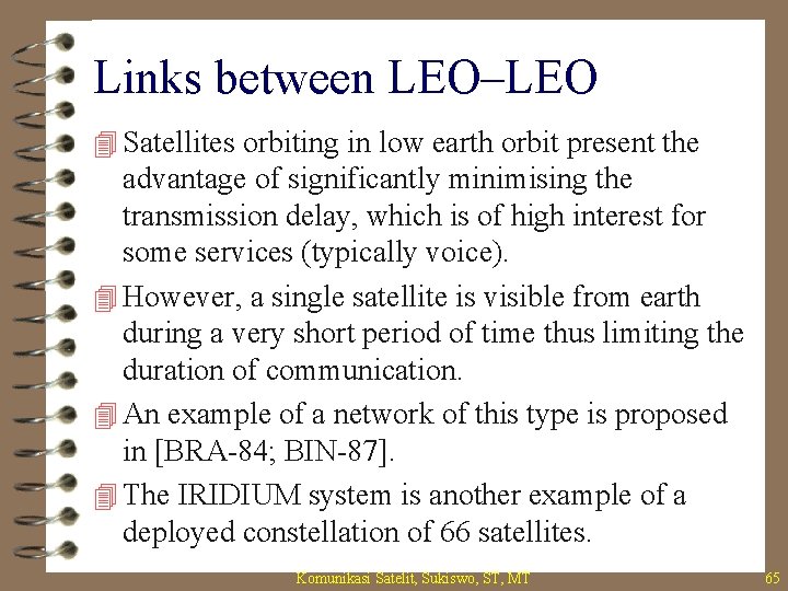 Links between LEO–LEO 4 Satellites orbiting in low earth orbit present the advantage of