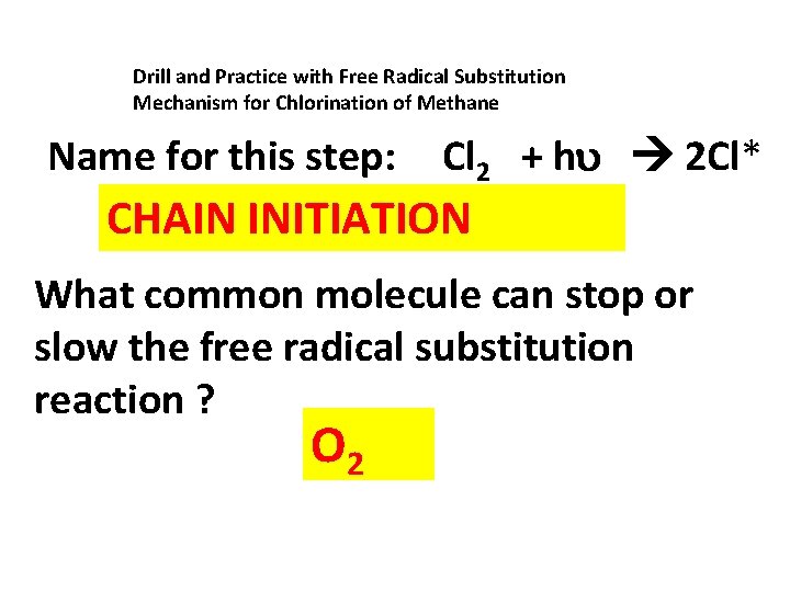 Drill and Practice with Free Radical Substitution Mechanism for Chlorination of Methane Name for