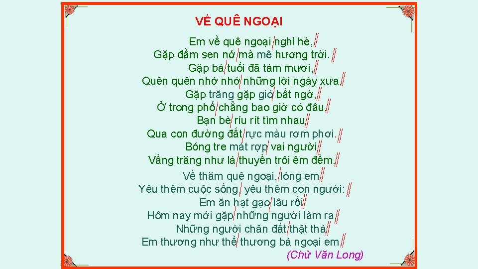 VỀ QUÊ NGOẠI Em về quê ngoại nghỉ hè, Gặp đầm sen nở mà