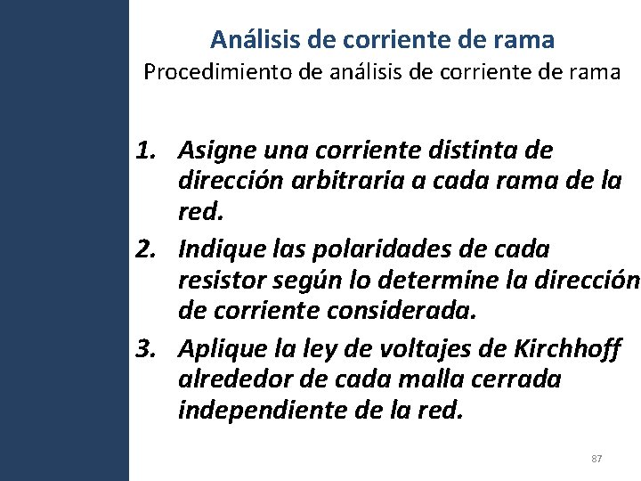 Análisis de corriente de rama Procedimiento de análisis de corriente de rama 1. Asigne Análisis de corriente de rama Procedimiento de análisis de corriente de rama 1. Asigne