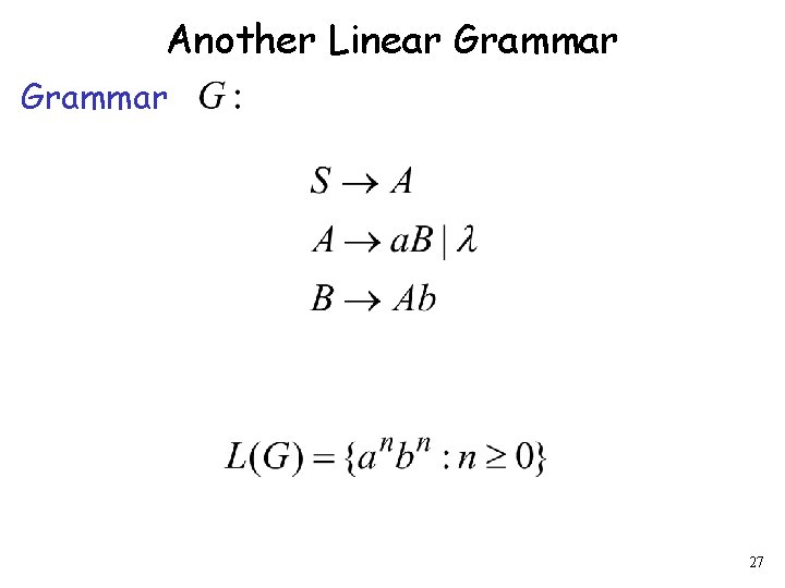 Another Linear Grammar 27 