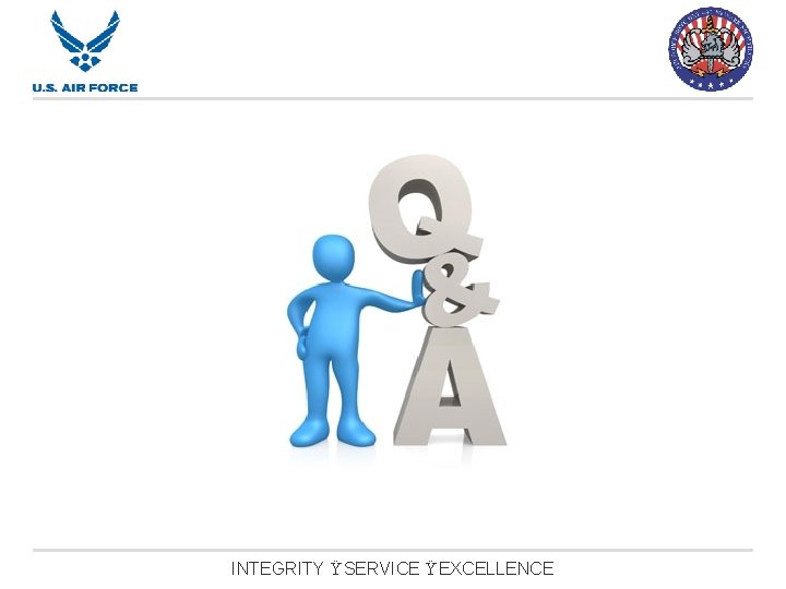 INTEGRITY Ÿ SERVICE Ÿ EXCELLENCE 