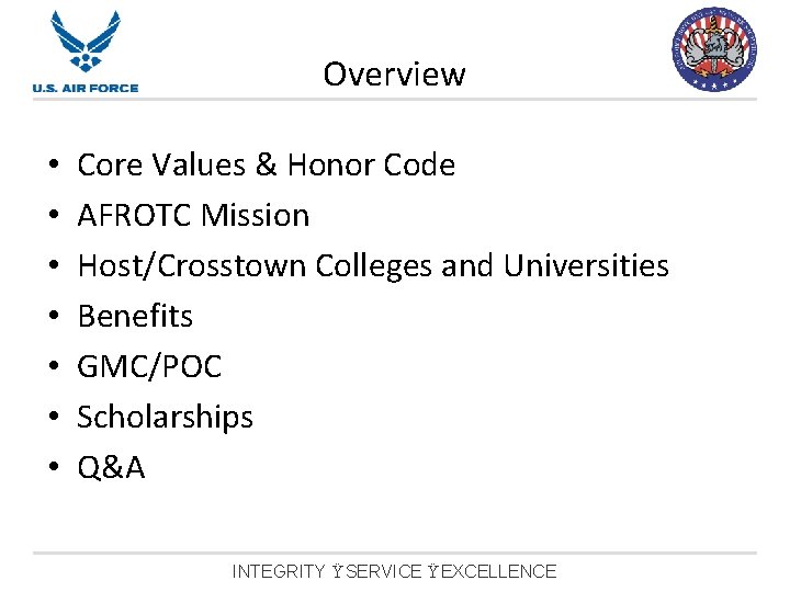 Overview • • Core Values & Honor Code AFROTC Mission Host/Crosstown Colleges and Universities