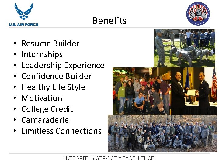 Benefits • • • Resume Builder Internships Leadership Experience Confidence Builder Healthy Life Style Benefits • • • Resume Builder Internships Leadership Experience Confidence Builder Healthy Life Style