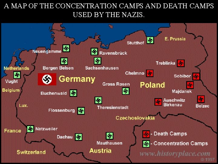 A MAP OF THE CONCENTRATION CAMPS AND DEATH CAMPS USED BY THE NAZIS. 