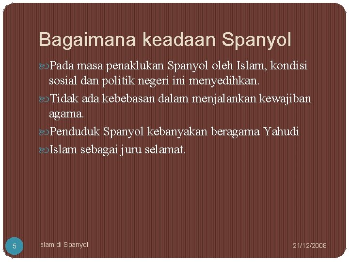 Bagaimana keadaan Spanyol Pada masa penaklukan Spanyol oleh Islam, kondisi sosial dan politik negeri