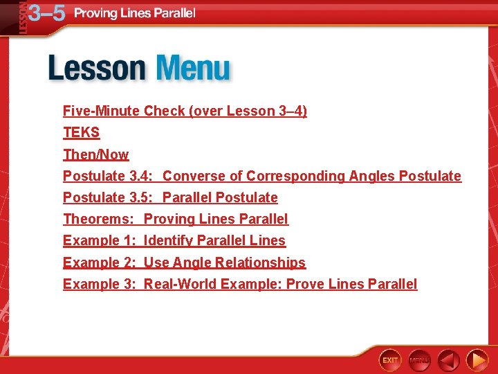 Five-Minute Check (over Lesson 3– 4) TEKS Then/Now Postulate 3. 4: Converse of Corresponding