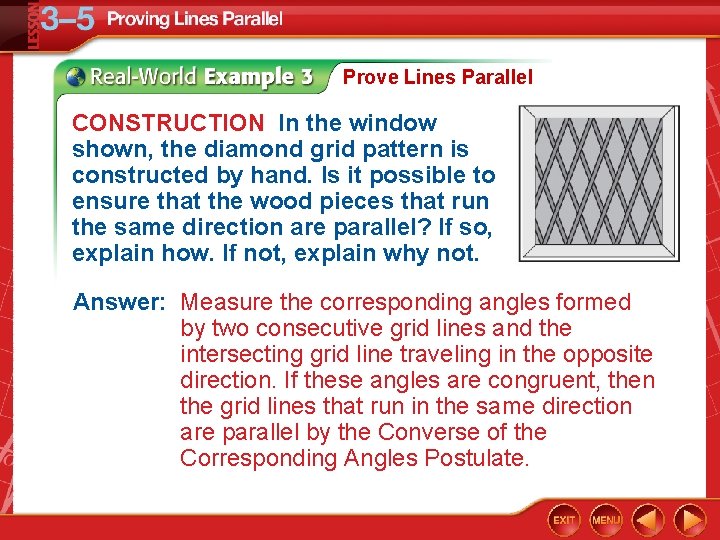 Prove Lines Parallel CONSTRUCTION In the window shown, the diamond grid pattern is constructed
