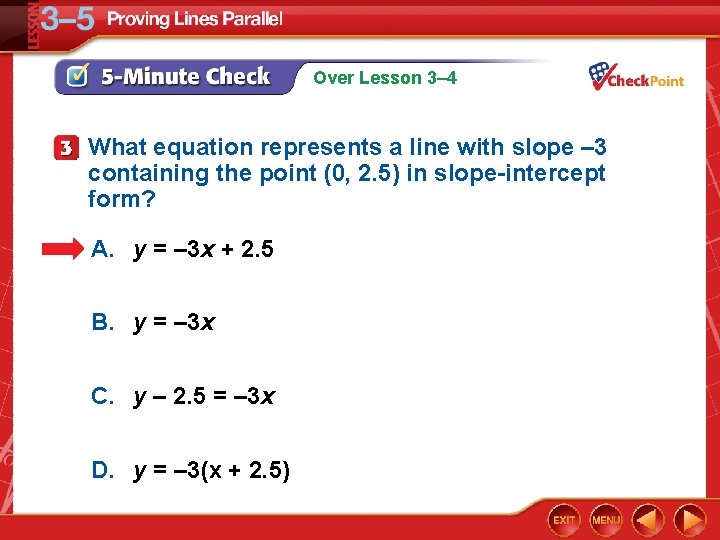 Over Lesson 3– 4 What equation represents a line with slope – 3 containing