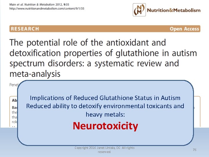 Implications of Reduced Glutathione Status in Autism Reduced ability to detoxify environmental toxicants and