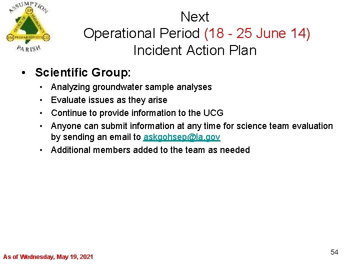 Next Operational Period (18 - 25 June 14) Incident Action Plan • Scientific Group: