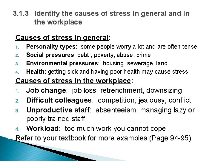 3. 1. 3 Identify the causes of stress in general and in the workplace