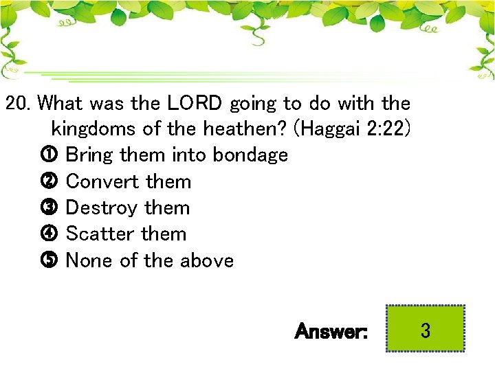 20. What was the LORD going to do with the kingdoms of the heathen?