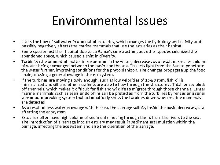 Environmental Issues • • • alters the flow of saltwater in and out of