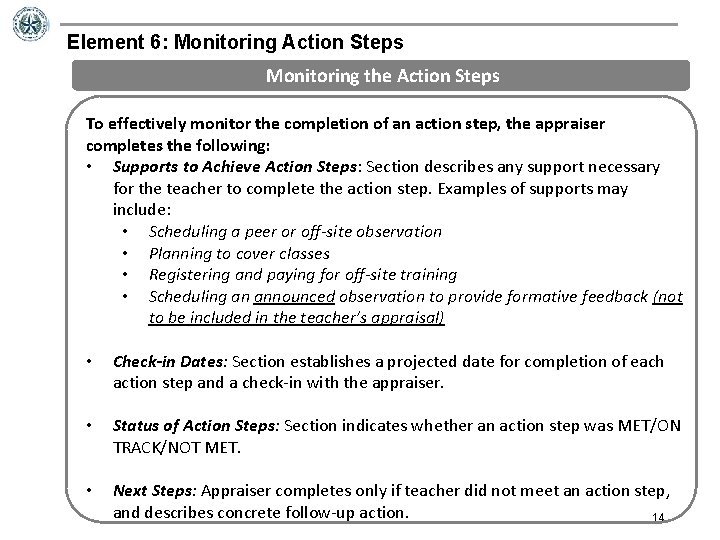 Element 6: Monitoring Action Steps Monitoring the Action Steps To effectively monitor the completion