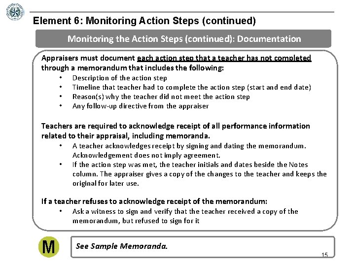 Element 6: Monitoring Action Steps (continued) Monitoring the Action Steps (continued): Documentation Appraisers must