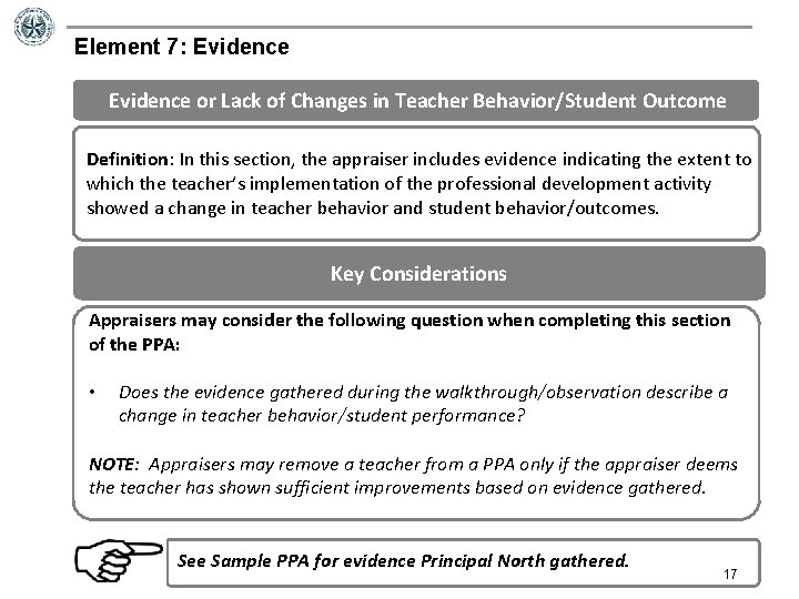 Element 7: Evidence or Lack of Changes in Teacher Behavior/Student Outcome Definition: In this
